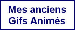 Mes anciens Gifs Animés